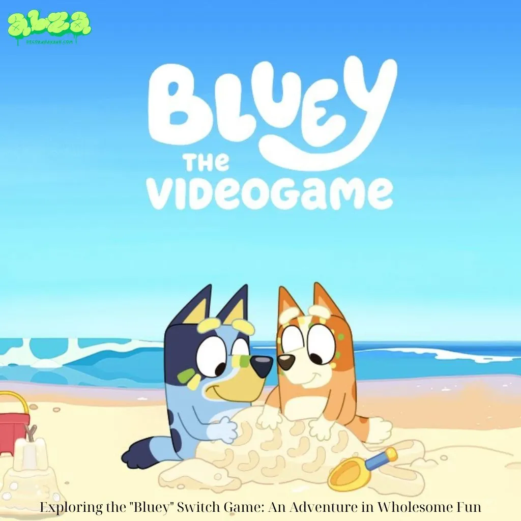 Exploring the “Bluey” Switch Game: An Adventure in Wholesome Fun